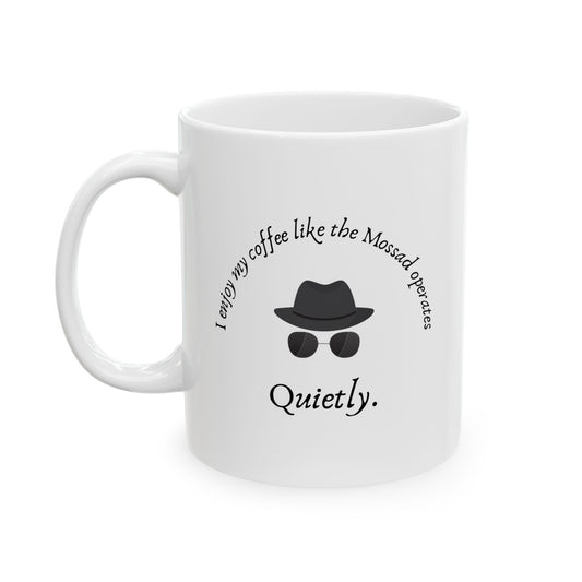 I Enjoy My Coffee Like the Mossad Operates