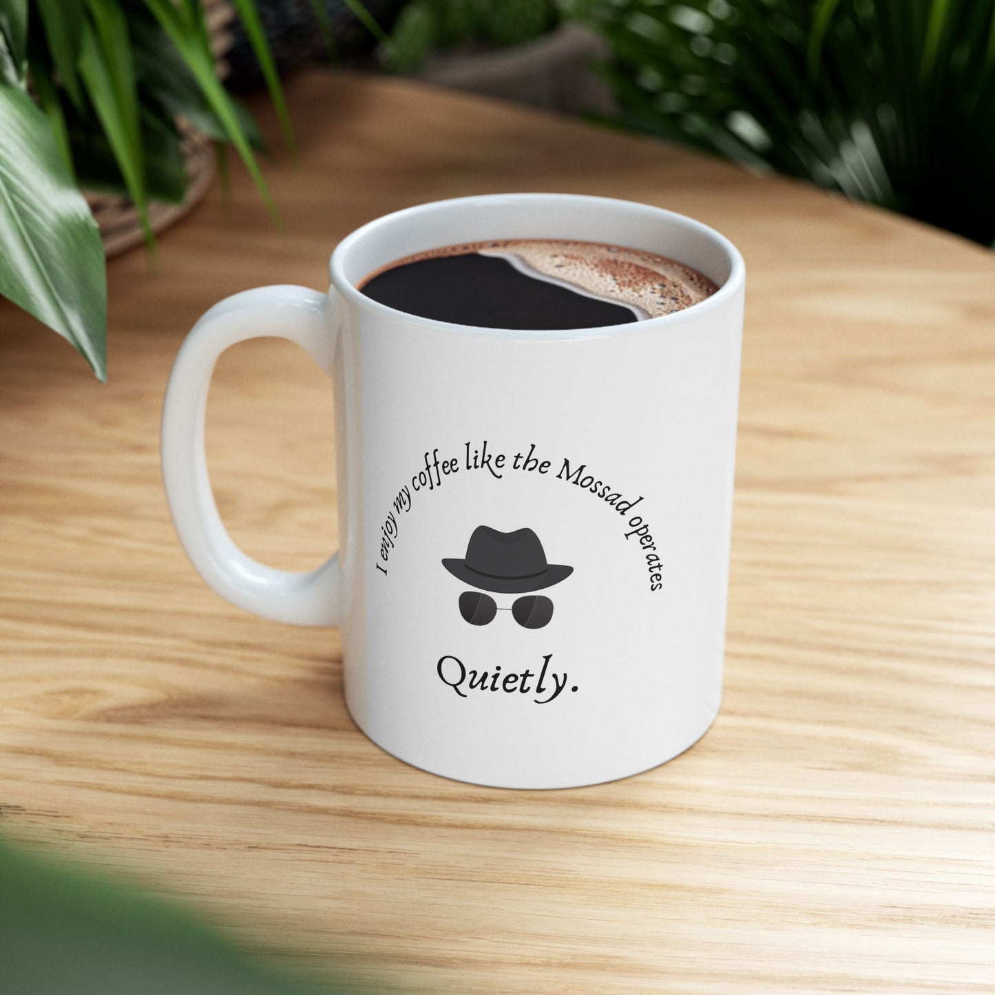 I Enjoy My Coffee Like the Mossad Operates