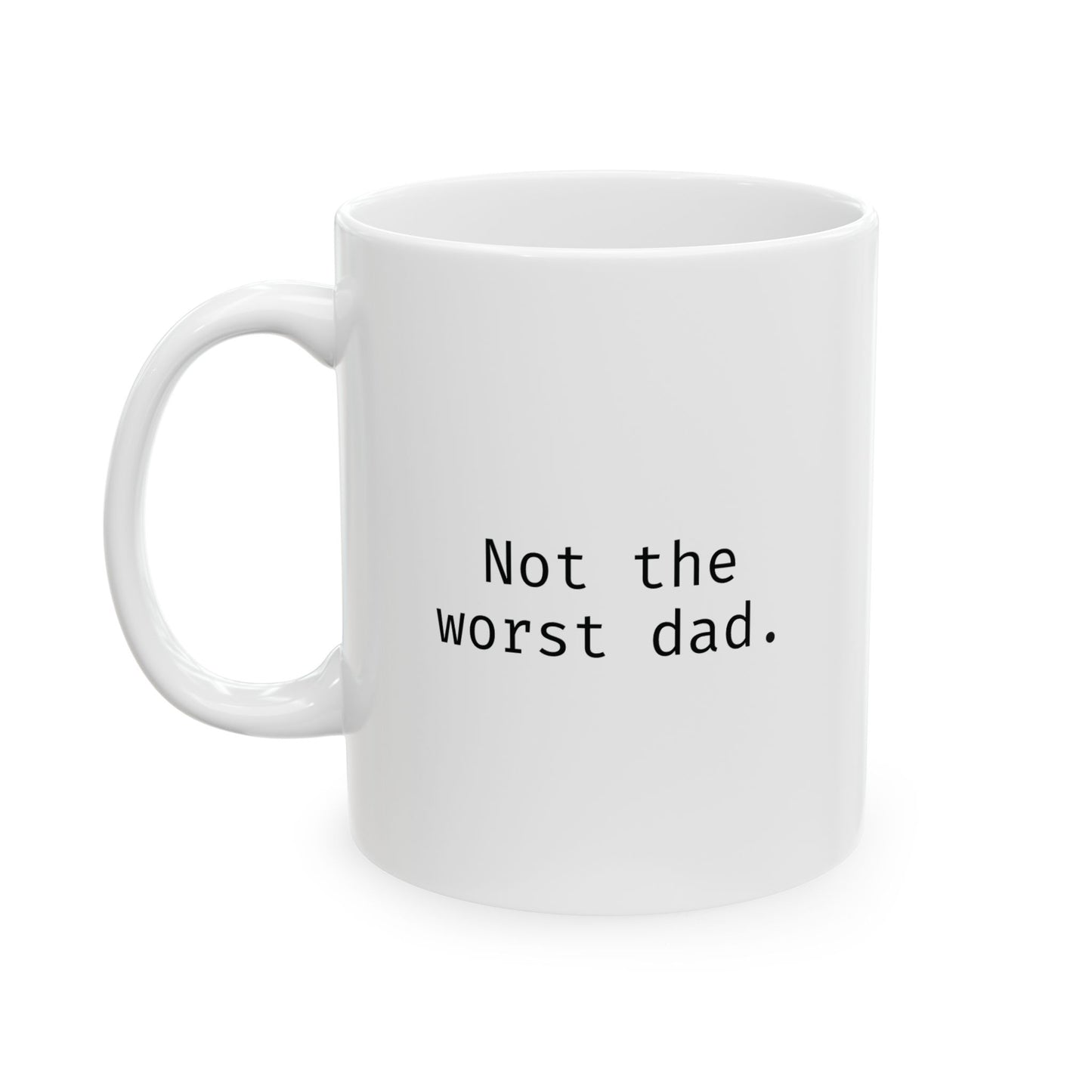 Not the worst dad.