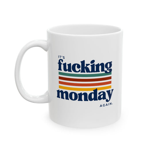 It's fucking Monday again.