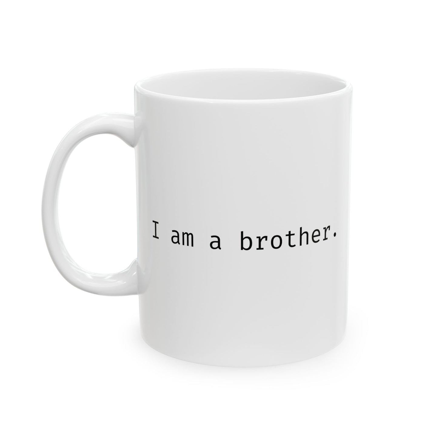 I am a brother.