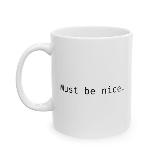 Must be nice.