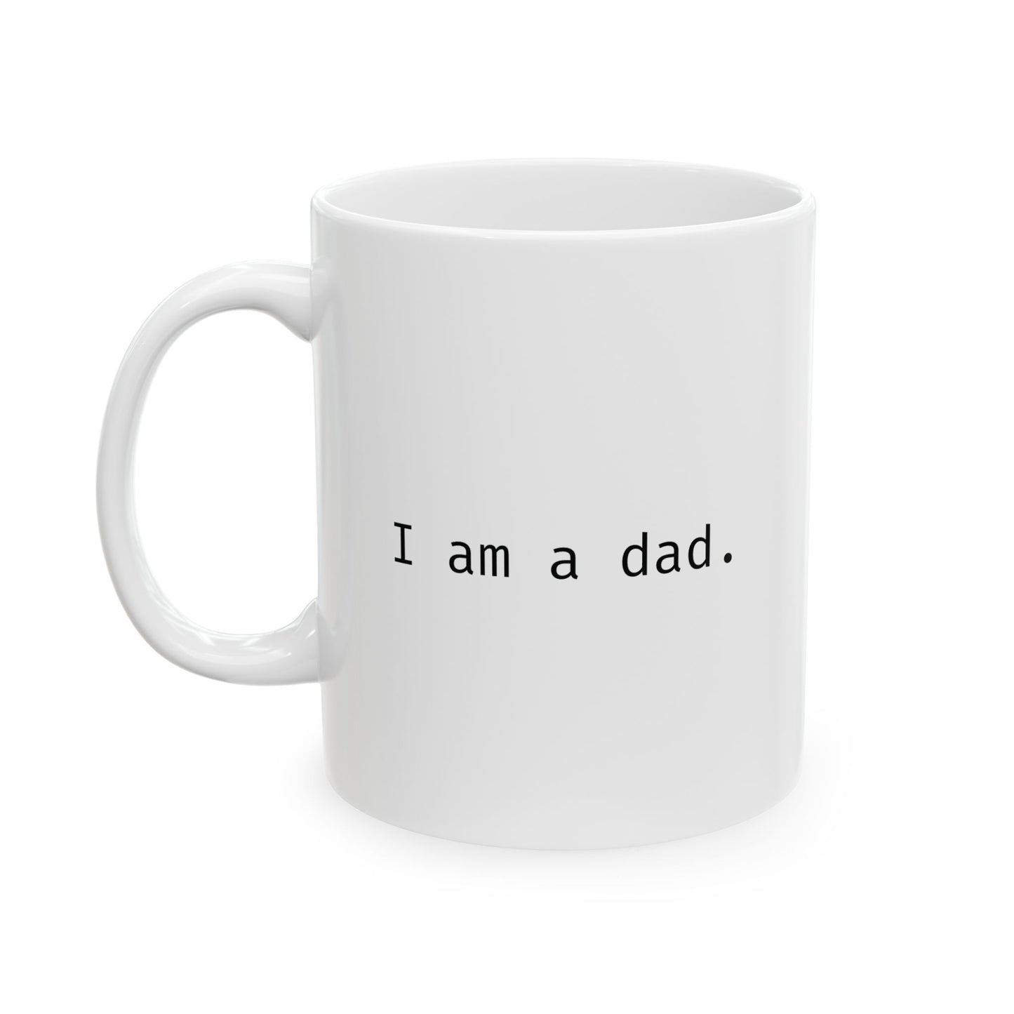 I am a dad.
