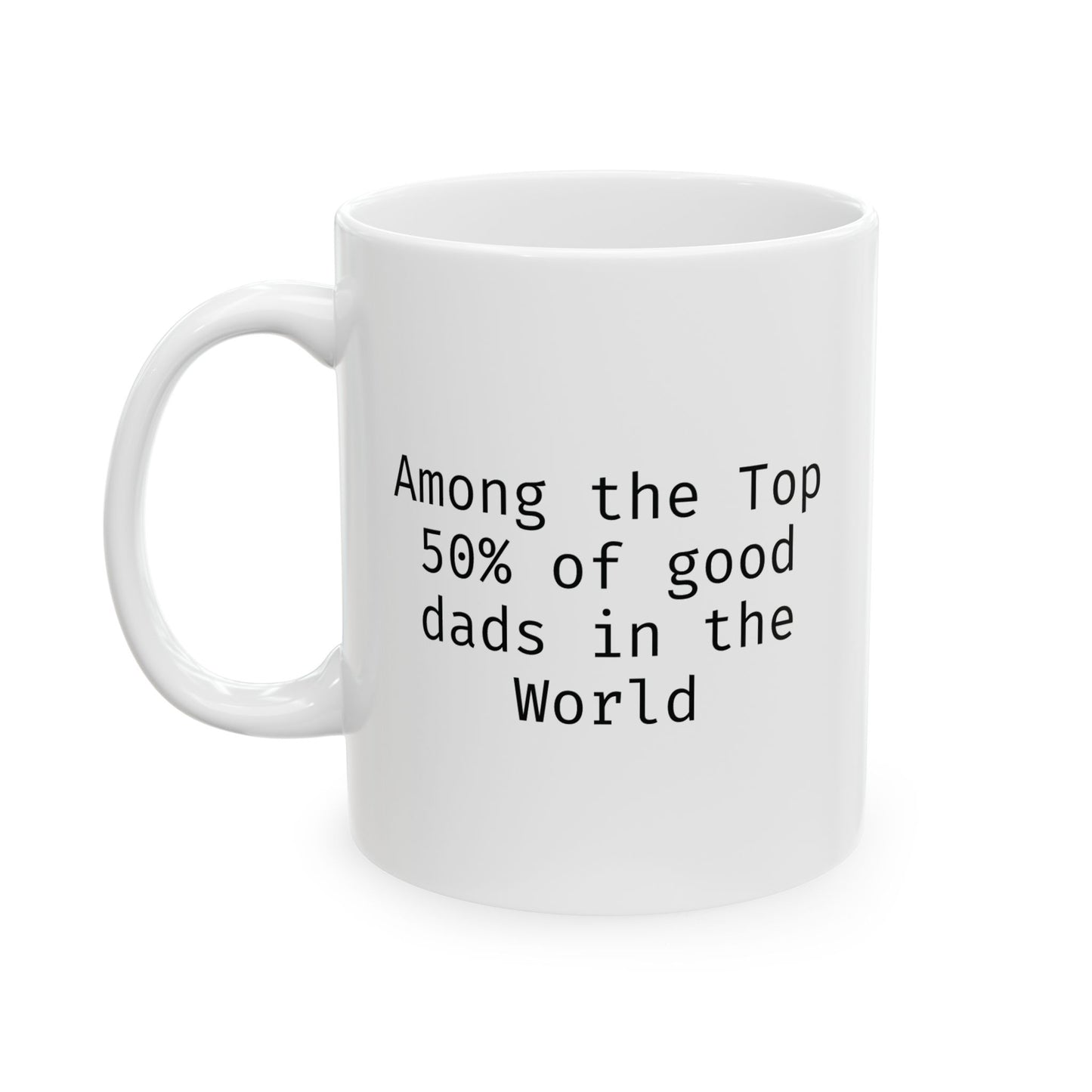 Among the Top 50% of good dads in the World