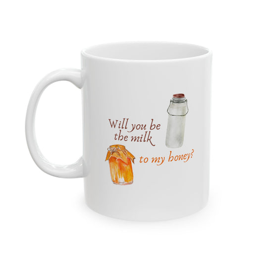 Will You Be The Milk to My Honey?