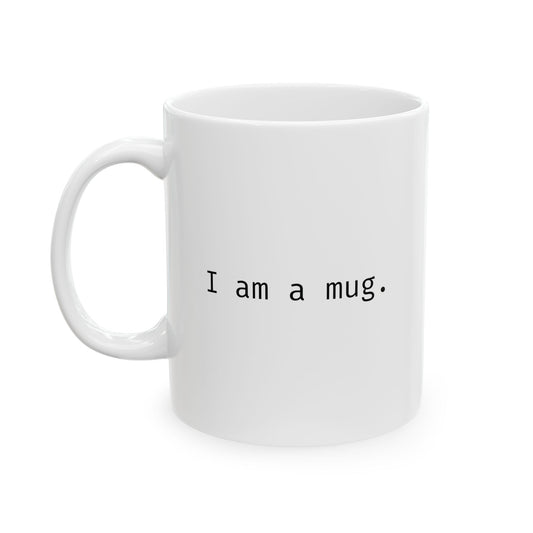 I am a mug.